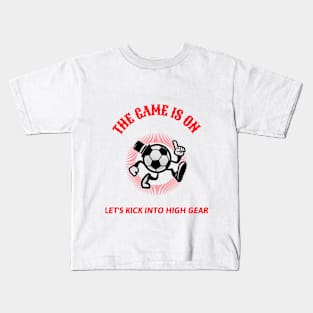 THE GAME IS ON Kids T-Shirt